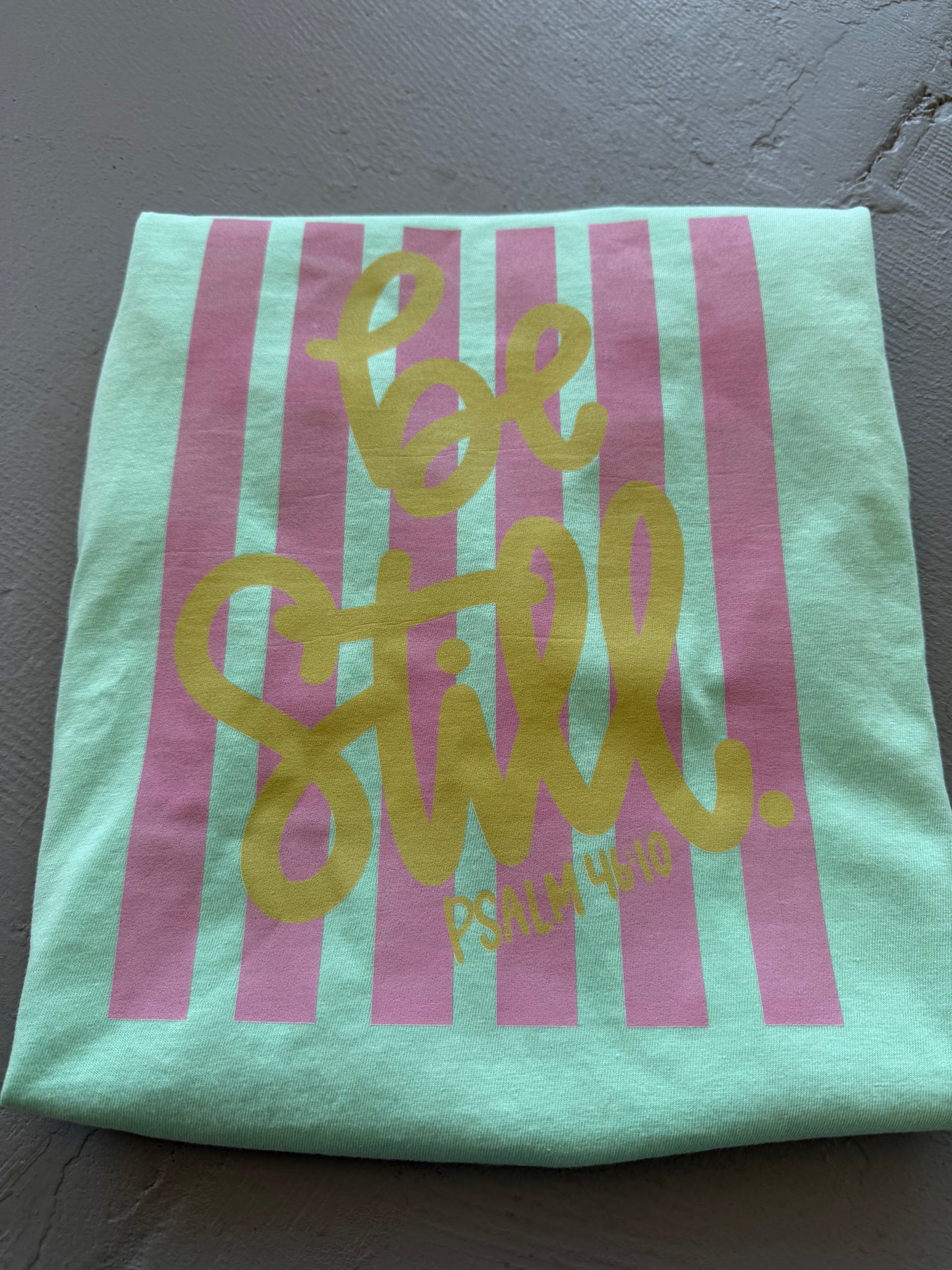 Green Be Still Tee