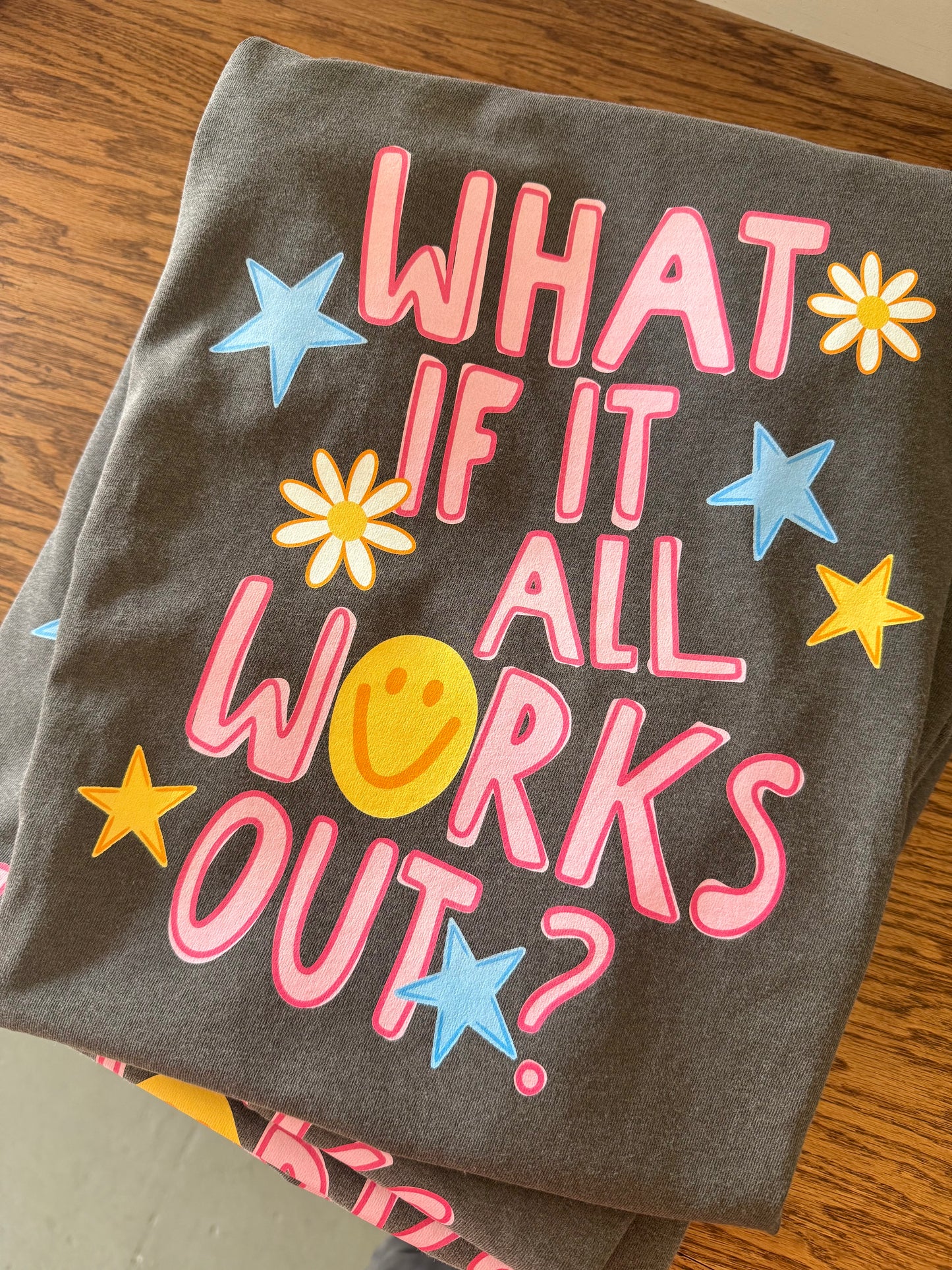 What If It All Works Out Tee